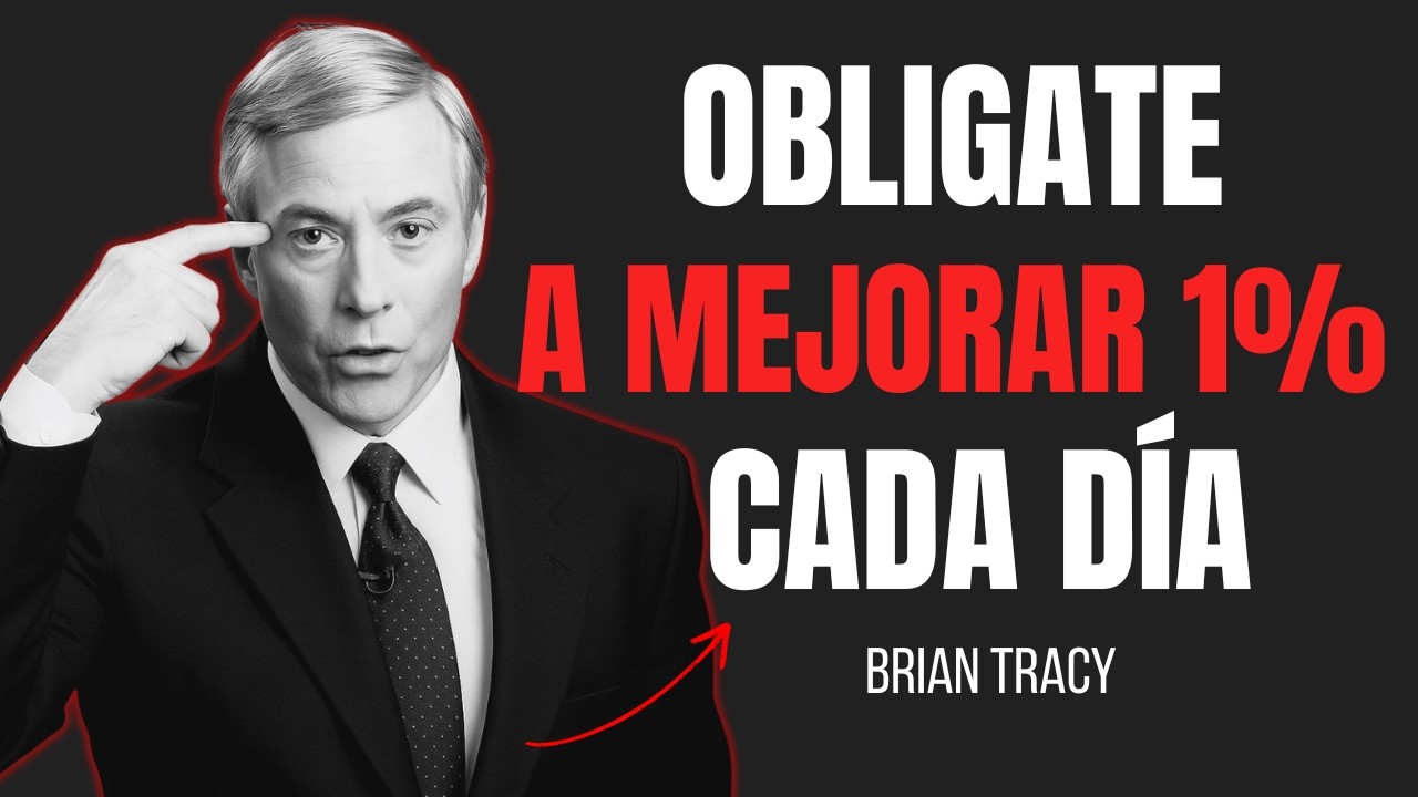 Si Mejoras Solo un 1% Cada Día, Tu Vida Cambia🧠🔥 | Brian Tracy