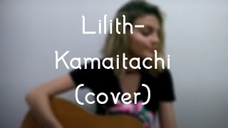 Lilith - @kamaitachi (cover)