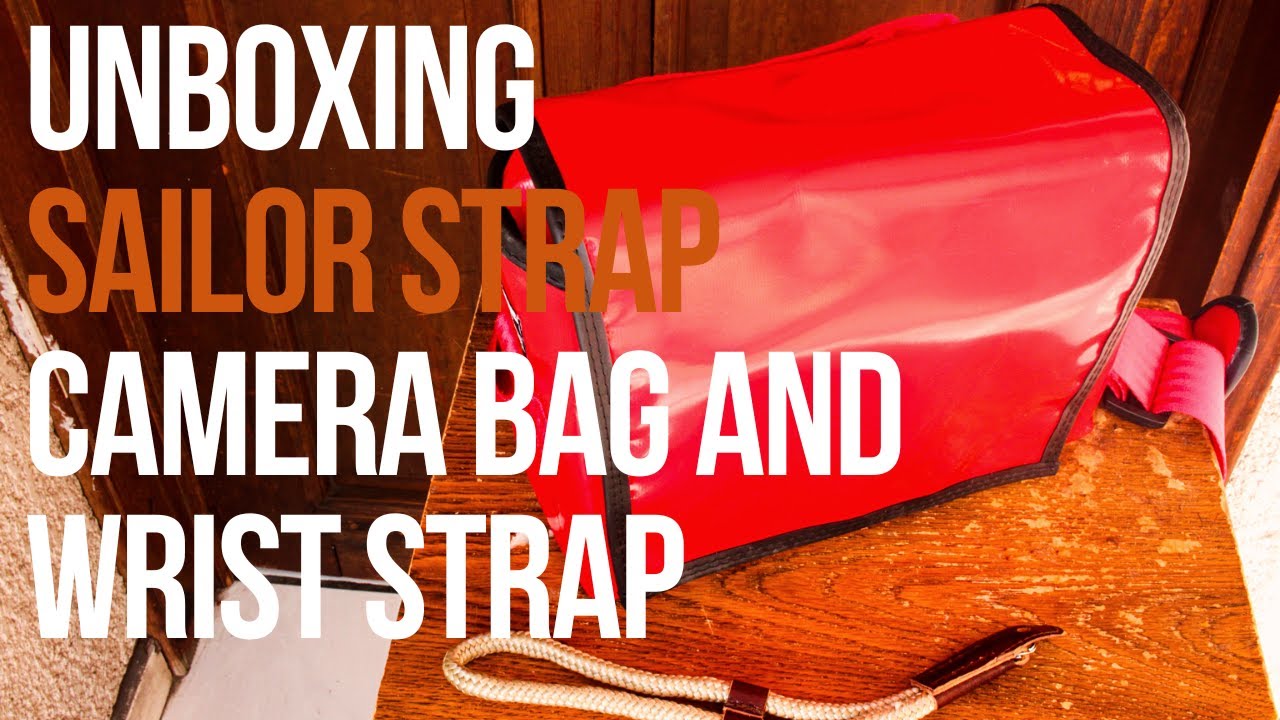 UNBOXING SAILOR STRAP CAMERA BAG AND WRIST STRAP - Great recommendation for street photographers!!!