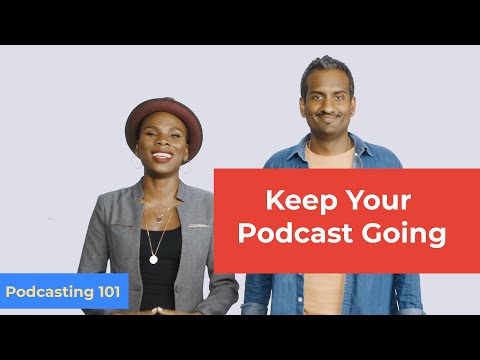 How Do I Keep My Podcast Going? | Podcasting 101 Ep. 10