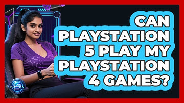 Can PlayStation 5 Play My PlayStation 4 Games?