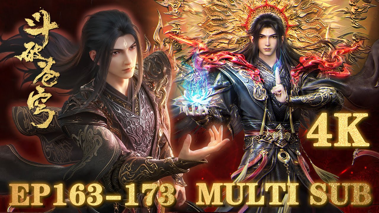 4k】EP163-173💥 |BTTH |BattleThroughtheHeavensS9 |MULTISUB - YouTube