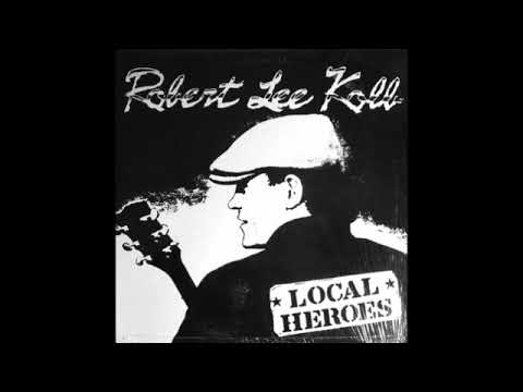 Robert Lee Kolb And Local Heros Sweet Memories