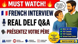 🇫🇷French Interview DELF Speaking Exam: How to Introduce Your Father in French | PRÉSENTEZ VOTRE PÈRE