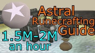 Runescape 3 - 1.5m-2m Per Hour Money Making Guide - Astrals + 30k RC xp/hr