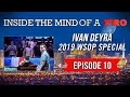 Inside the Mind of a Pro: Ivan Deyra @ 2019 WSOP (10)