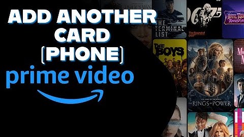 How to Add Another Card on Amazon Prime Video 2025?