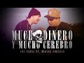 Mucho dinero y mucho cerebro  los parna ft miguel cornejo oficial