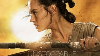 Rey - Unstoppable - Sia - Star Wars The Force Awakens ( Official Music Video )