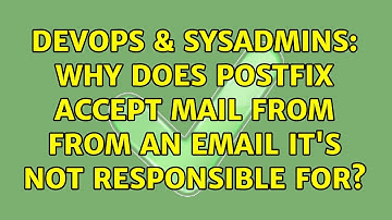 DevOps & SysAdmins: Why does Postfix accept MAIL FROM from an email it