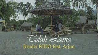 Telah Lama  Arjun Uran Ft Bruder Rino      