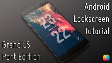 Grand Port LS Edition - Android Lockscreen Tutorial