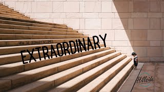 How the Ordinary Becomes Extraordinary - Week 6 - Hillside Christian Church