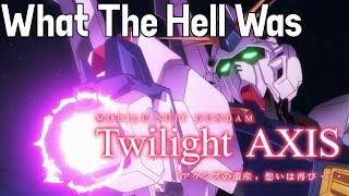 What the hell was Mobile Suit Gundam: Twilight Axis?