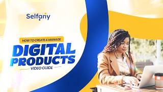 DIGITAL PRODUCT  CREATION GUIDE ON SELFANY