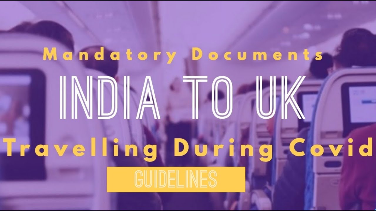 Travelling From India To UK During Covid Delhi To London Pandemic travelling-from-india-to-uk-during-covid-delhi-to-london-pandemic