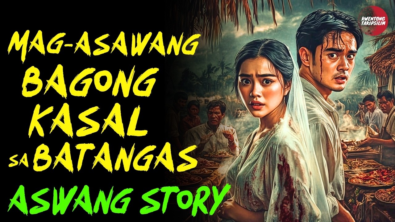 MAG ASAWANG BAGONG KASAL SA BATANGAS | Kwentong Aswang | True Story