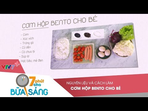 Video VTV7 | 7 phút cho bữa sáng | Cơm hộp Bento ngon và... - youtube