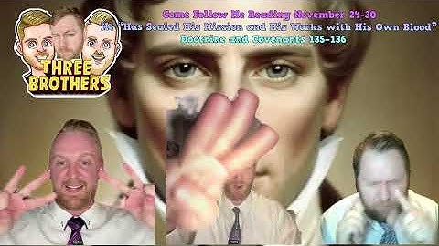 Come Follow Me - D&C 135-136 | THREE BROTHERS