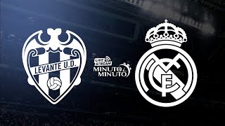 ⏱️ MINUTO A MINUTO | Levante vs Real Madrid | LaLiga