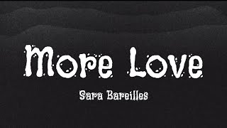 Sara Bareilles - More Love (Lyrics)