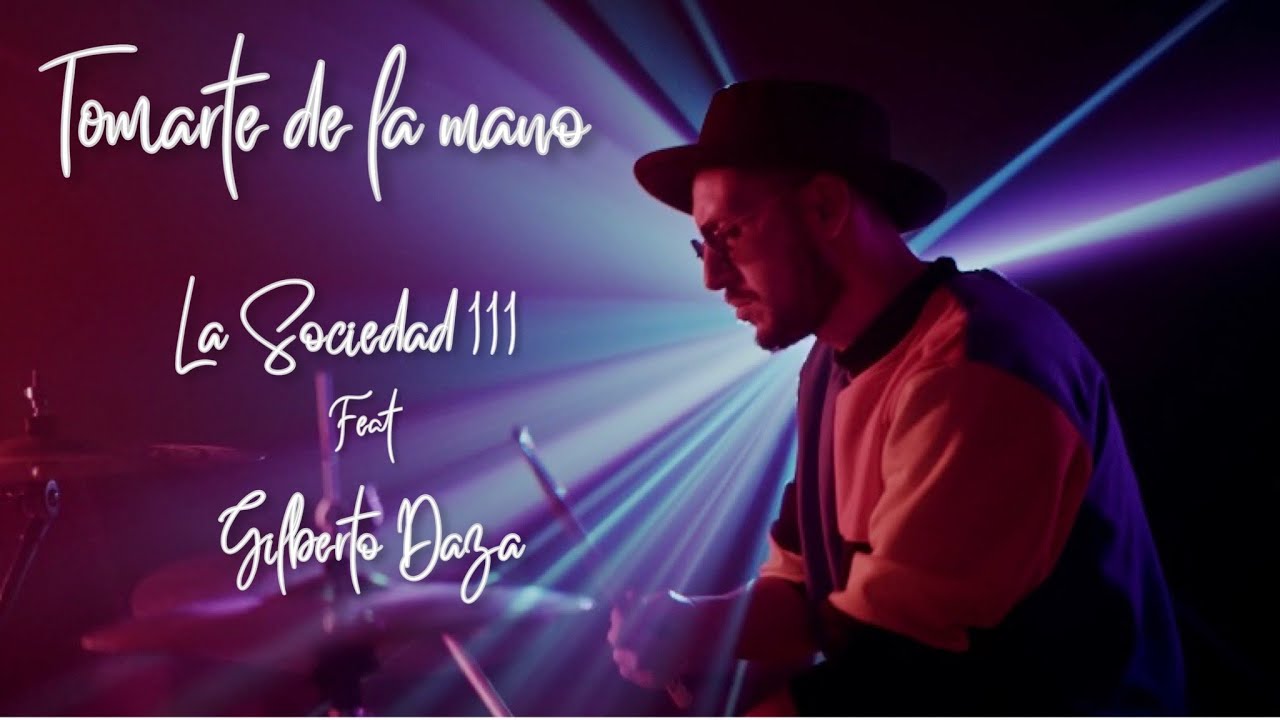 La Sociedad 111 Ft. Gilberto Daza - Tomarte de la Mano (Video Oficial