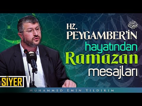 Hz. Peygamber'in (sas) Hayatından Ramazan Mesajları | Muhammed Emin Yıldırım