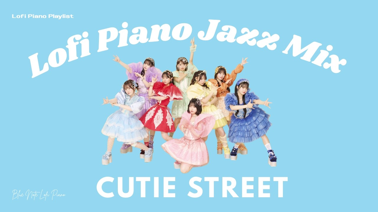 Ночная музыка Lofi piano｜CUTIE STREET Jazz Instrumental BGM [плейлист]