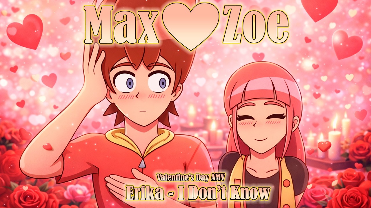 DINOSAUR KING💛Max x Zoe💚[ AMV ] (Erika - I Don't Know) / it'sTinchoGamer