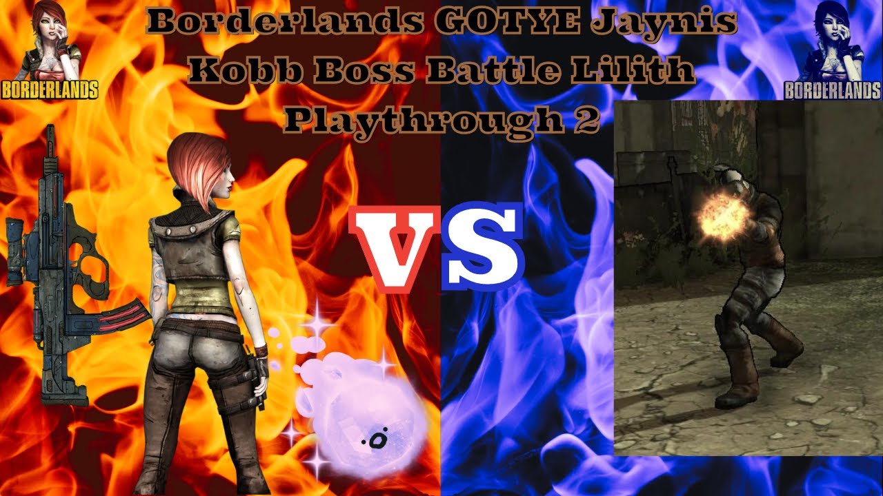 Borderlands GOTYE Jaynis Kobb Boss Battle Lilith Playthrough 2