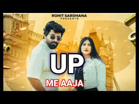 Up Me Aaja  Rohit Sardhana  Harendra Nagar New Badmashi Song 2024