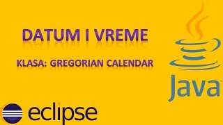 26. Programiranje: Java: ECLIPSE: Datum i Vreme