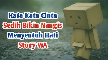 Kata Kata Cinta Sedih Bikin Nangis Menyentuh Hati | Story WA