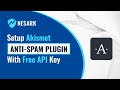 What is Akismet and How to Setup Akismet Anti-Spam WordPress Plugin | Akismet Free API Key | Nesark