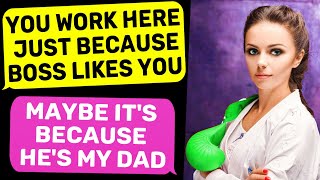 r/IDOWorkHereLady | You got this Job  just because Boss Likes You ! Maybe it's because he's my dad