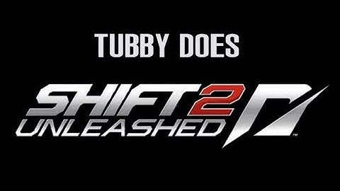Shift 2 Unleashed: Tubby