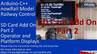 #222 Arduino C++ nowRail Model Railway Control - SD Card Add On Part 2- Timetables and Displays