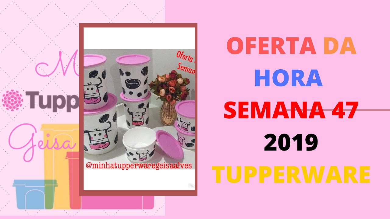 Oferta da Hora Semana 47 2019 Tupperware YouTube