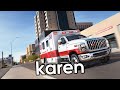 Karen Hates The Ambulance