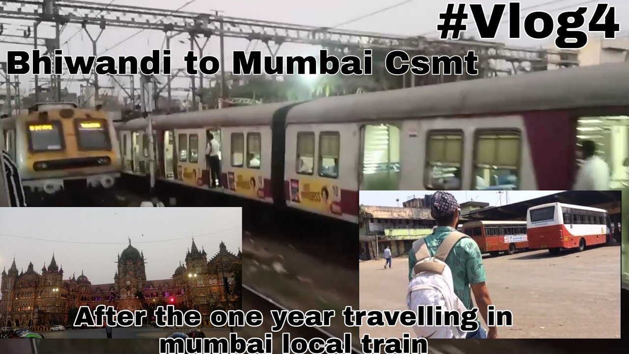 Bhiwandi to Mumbai Csmt After the one year travelling in mumbai