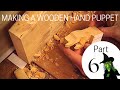 Making A Wooden Hand Puppet - Part 6