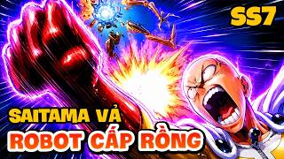 One Punch Man Mùa 7 | Toàn Cảnh Saitama Đại Chiến ROBOT Cấp Rồng | Tóm Tắt Anime