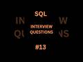 Sql interview questions and answers #13 #interview #sql #jobseekers #sqlinterview #shorts #trending