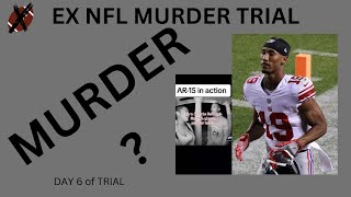 Ex NFL Murder Trial Day 6