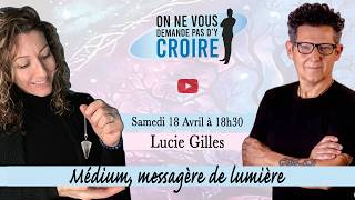 LUCIE GILLES: Medium, messenger of light