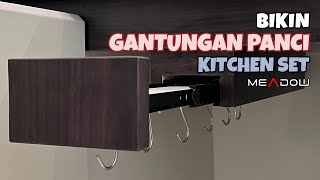 Bikin Gantungan Panci Buat Kitchen Set