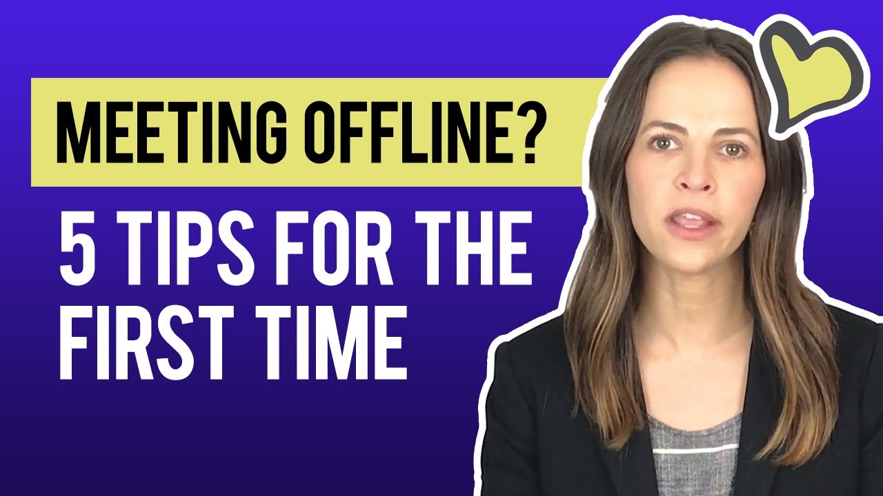 5 Important Tips For Meeting Someone Offline For The First Time | | Special  Bridge