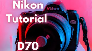 Details Nikon D70 user guide: 2020 Update