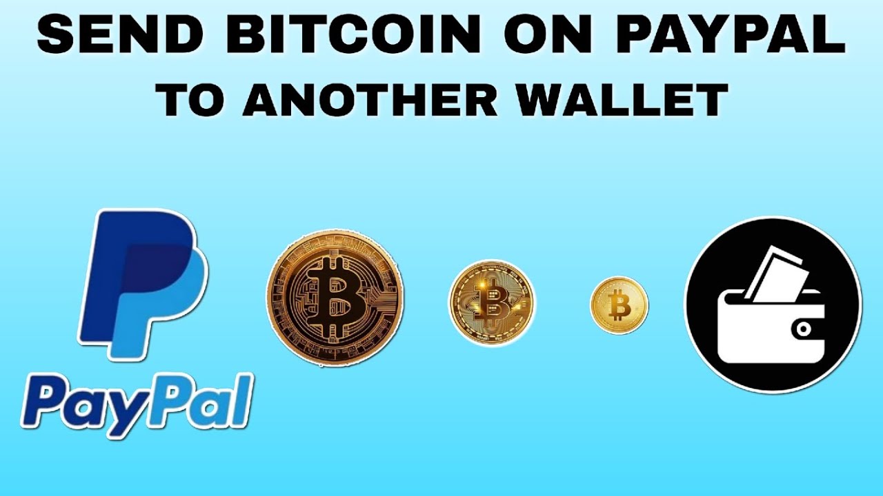 How to Send Bitcoin on PayPal to Another Wallet | 2026