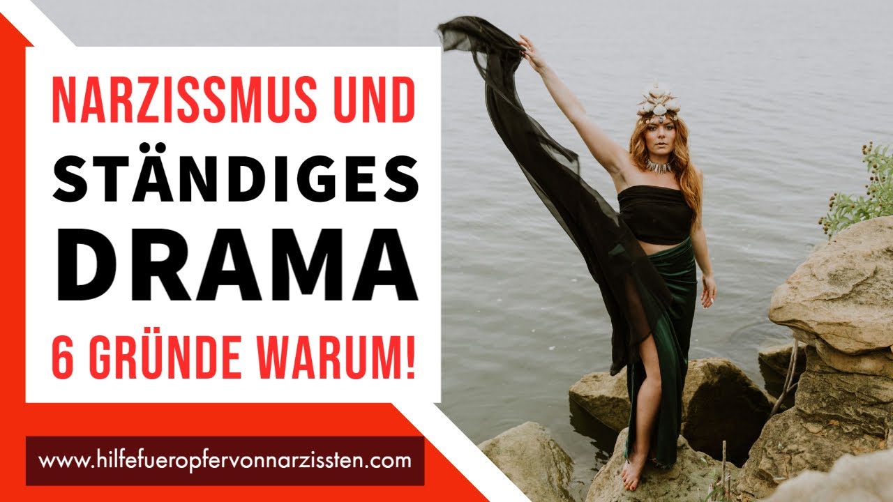 Narzissmus und Drama | 6 Gründe warum!
